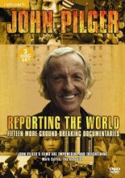 John Pilger: Reporting The World