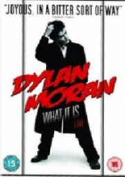 Dylan Moran's What It Is