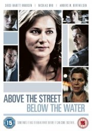 Above The Street Below The Water