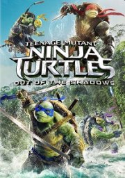 Teenage Mutant Ninja Turtles: Out of the Shadows