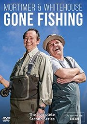 Mortimer and Whitehouse: Gone Fishing Series 2