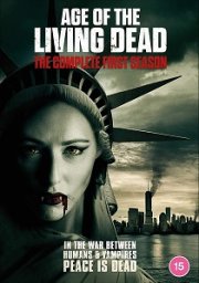 Age of the Living Dead: Season 1