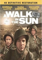 A Walk In The Sun: The Definitive Restoration