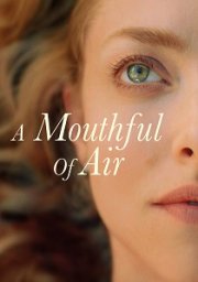 A Mouthful Of Air