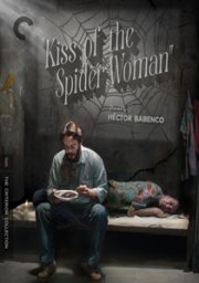 Kiss Of The Spider Woman: The Criterion Collection