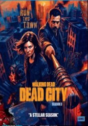The Walking Dead: Dead City Season 3
