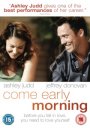 Come Early Morning