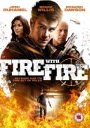 Fire With Fire