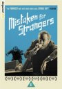 Mistaken for Strangers