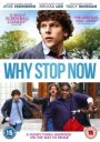 Why Stop Now