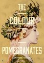 The Colour Of Pomegranates