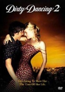 Dirty Dancing 2: Havana Nights