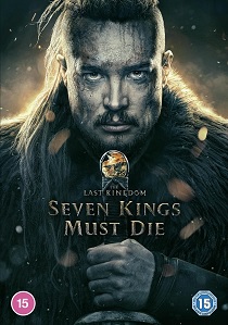 The Last Kingdom: Seven Kings Must Die