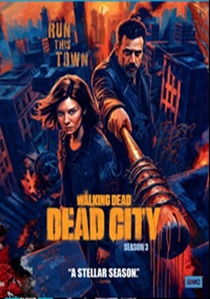 The Walking Dead: Dead City Season 3